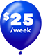 $25 / week