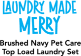 Laundry made merry Brushed Navy Pet Care Top Load Laundry Set