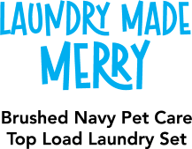 Laundry made merry Brushed Navy Pet Care Top Load Laundry Set