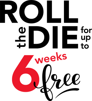 Roll the die for up to 6 weeks free