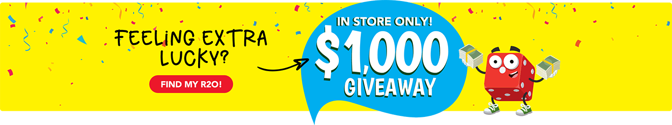 Feeling extra lucky? $1000 giveaway - In store only.