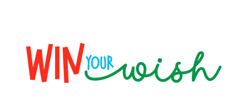 Enter now to win your wish!