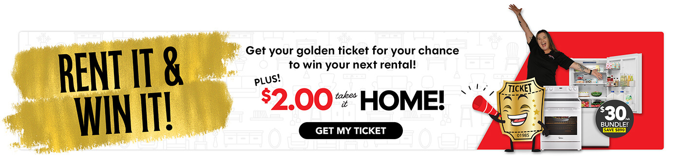 Get your golden ticket for your chance to win your next rental! PLUS $2.00 takes it HOME!