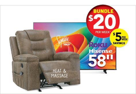 Ashley heat and massage recliner with a Roku Hisense 58 inch TV, bundle $20 per week