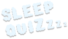 Sleep Quizzz